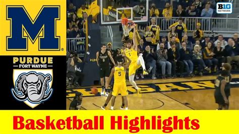 Purdue Fort Wayne vs #22 Michigan Basketball Game Highlights 11 7 2022 ...