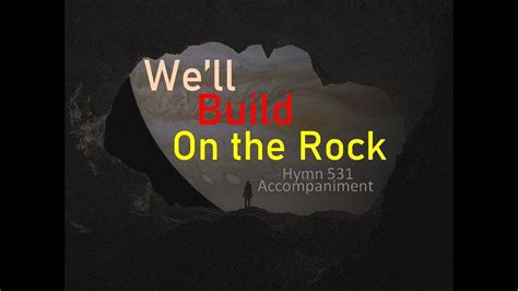 We Ll Build On The Rock Hymn Accompaniment Minus One