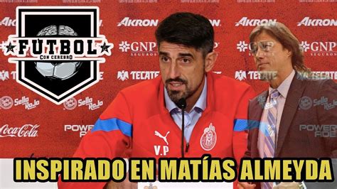 VELJKO PAUNOVIC inspirado por las CHIVAS de MATÍAS ALMEYDA YouTube