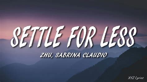 ZHU Sabrina Claudio Settle For Less Lyrics YouTube