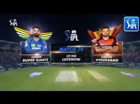 Lucknow Super Giant Vs Sunrise Hyderabad Highlight Match Lsg Vs Srh