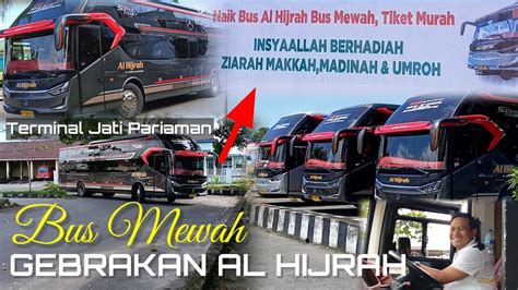 Gebrakan Luar Biasa Bus Al Hijrah Al Hijrah Pesan Bus Lagi Ada