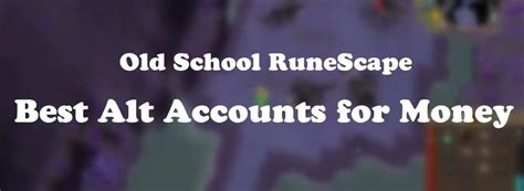 OSRS Best Alt Accounts For Money