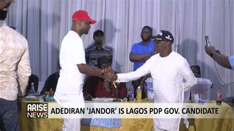 Adediran Jandor Is Lagos Pdp Gov Candidate Arise News Report Youtube