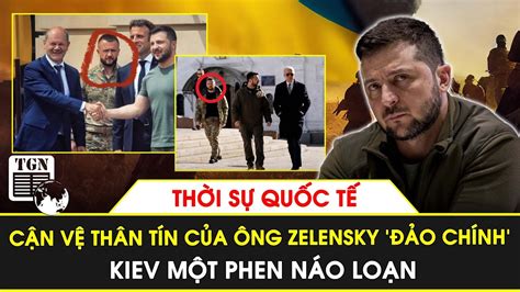 Thời sự quốc tế Cận vệ thân tín của ông Zelensky tổ chức đảo chính