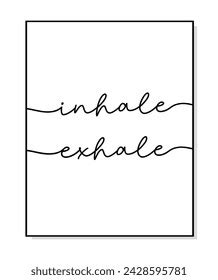 Inhale Exhale Poster Minimalist Quote Art Stock Vector Royalty Free