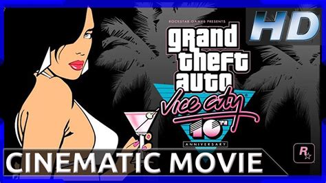 Grand Theft Auto Vice City 10 Year Anniversary Cinematic Movie Hd Youtube