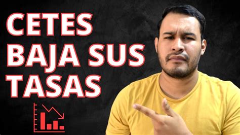 Cetes Baja Sus Tasas Hoy 📈😱actualización Semanal Youtube