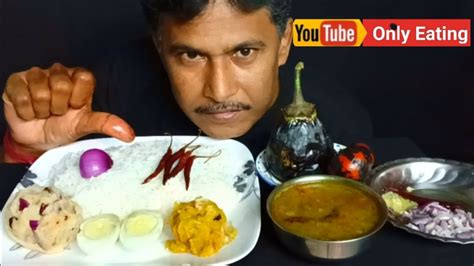 Eating Dal Chawal Aloo Bharta Egg Brinjal Tomato Bharat With Rice Salad