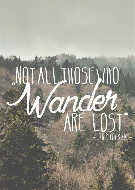 Not All Those Who Wander Are Lost Tolkien Zitat Reise Zitate