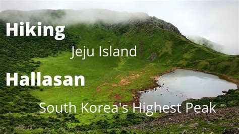 Hiking Jeju Island Hallasan South Koreas Highest Peak Youtube