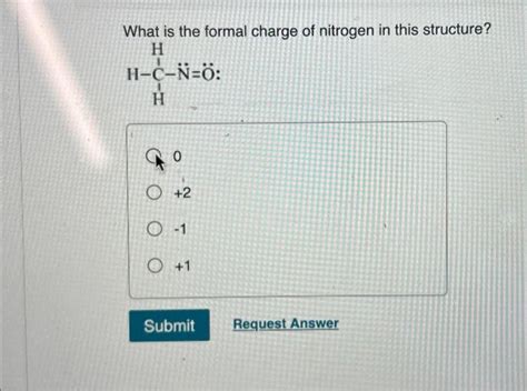 Solved What Is The Formal Charge Of Nitrogen In This Chegg