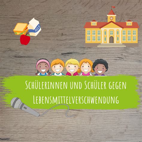 Sch Lerinnen Und Sch Ler Gegen Lebensmittelverschwendung Wirf