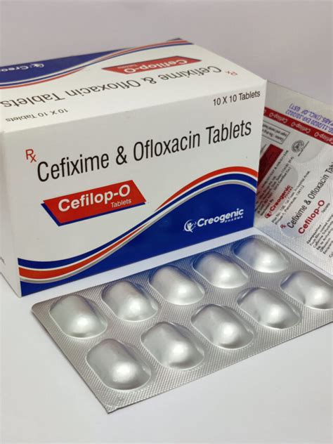 Cefixime And Ofloxacin Tablets Archives Creogenic Pharma