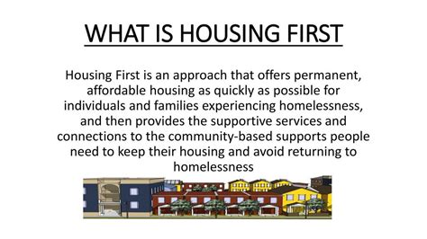 What Is Housing First Housing First Is An Approach That Offers Permanent Affordable Housing As