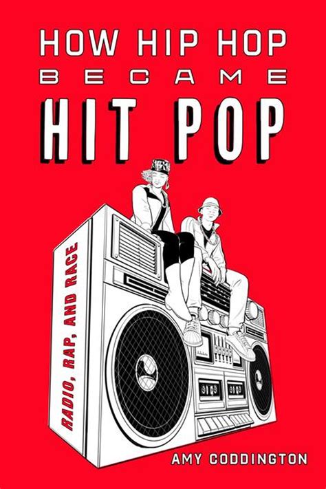 Coddington, A: How Hip Hop Became Hit Pop - Amy Coddington (Buch) – jpc.de