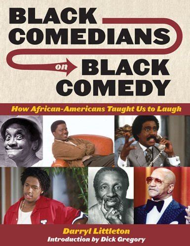 Black Comedians on Black Comedy: How African-Americans Taught Us to ...