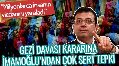 Gezi Davası nda çıkan karara tepki yağarken bir tepki de İBB Başkanı