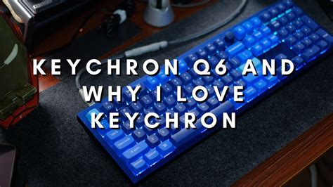 Keychron Q6 And Why Keychron Is A Good Mechanical Keyboard Brand Youtube