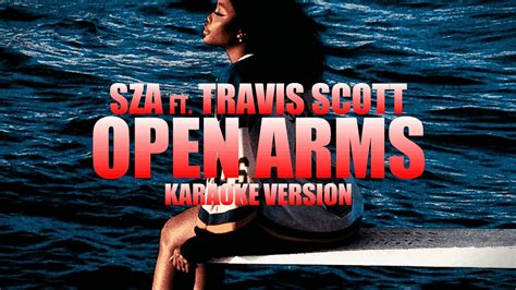 Open Arms Sza Ft Travis Scott Instrumental Karaoke Karaok J