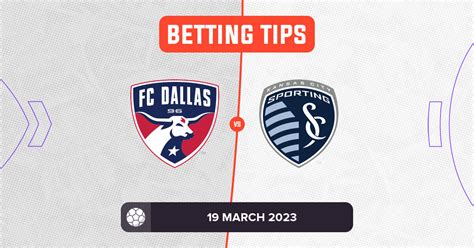 FC Dallas vs Sporting Kansas City Prediction and Odds - 19 March 2023