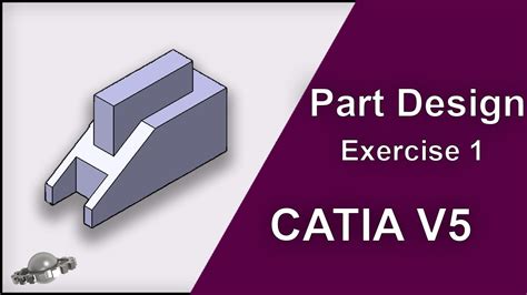 Catia V5 Tutorial By Masoud Pourghavam Part Design Exercise 1 Solid Planet Youtube