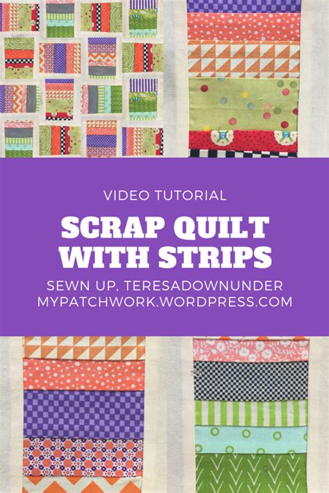 2 minute video tutorial: Scrap quilt with strips – Sewn Up