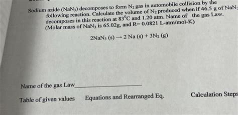 Solved Sodium Azide Nan3 Decomposes To Form N2 Gas In