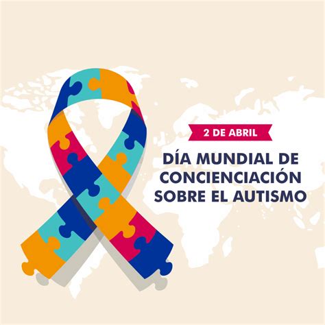 D A Mundial De Concientizaci N Sobre El Autismo