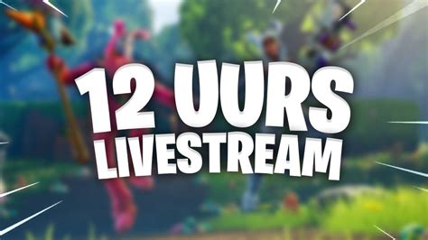 Fortnite Live 12 Uur Stream Met Kijkers Nl Be Youtube