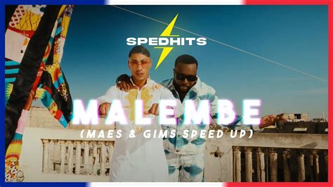 Maes Ft Gims Malembe Clip Speed Up Paroles Youtube