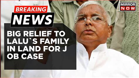 Breaking News Land For Jobs Scam Delhi Court Grants Bail To Lalu