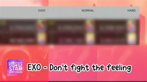 SuperStar SMTOWN EXO Don T Fight The Feeling Easy Normal Hard Mode