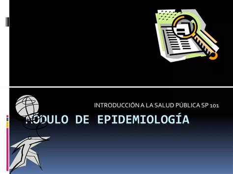 PPT MÓDULO DE EPIDEMIOLOGÍA PowerPoint Presentation free download