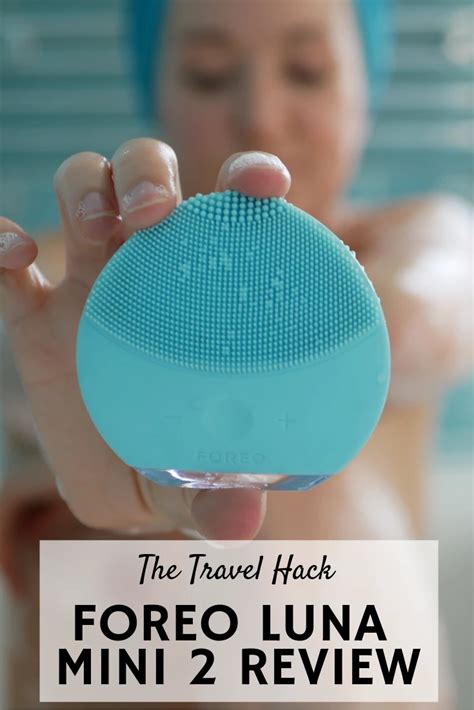 FOREO LUNA Mini 2 Review and the secret to perfect skin - The Travel Hack