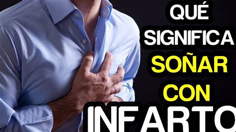 Qu Significa So Ar Que Sufres Un Infarto Explicaci N Y Consejos Para