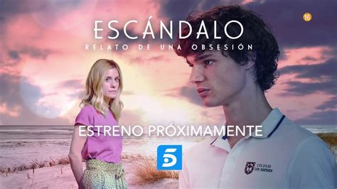 Promo Escándalo Relato de Una Obsesión Próximamente Estreno en