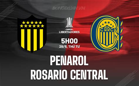 Nhận định Bóng đá Penarol Vs Rosario Central Copa Libertadores