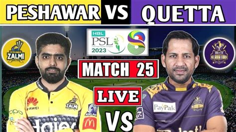 Live PSL 2023 Peshawar Zalmi Vs Quetta Gladiators 25th Match T20