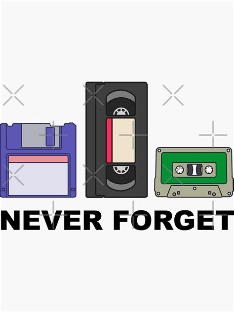 Never Forget Floppy Disks Vhs Cassette Tapes Retro Vintage Sticker By Decentdesigns Redbubble