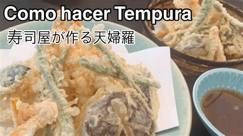 Como Hacer Tempurala Receta De Tempura Tradicional