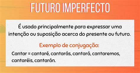 Futuro Imperfecto Espanhol - Futuro Imperfecto - Resumo de Espanhol para o Enem