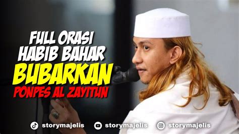 Merinding Full Orasi Habib Bahar Bin Smith Bubarkan Ponpes Al