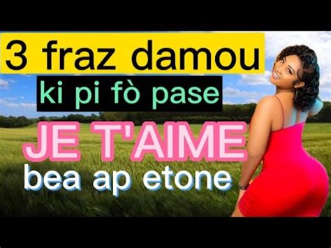 B L Fraz Damou Ki Pi F Pase Je T Aime Youtube