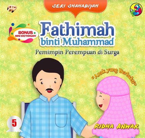 Seri Shahabiyah 5 : Fatimah binti Muhammad - Sahabat Gema Insani (SGI ...