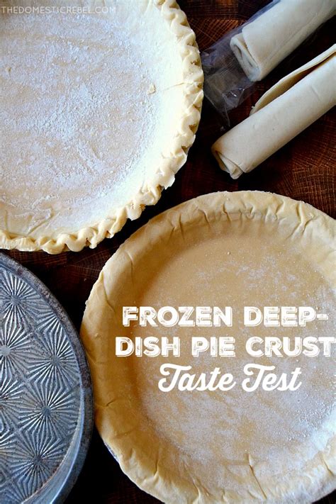 Frozen Deep Dish Pie Crust Taste Test The Domestic Rebel