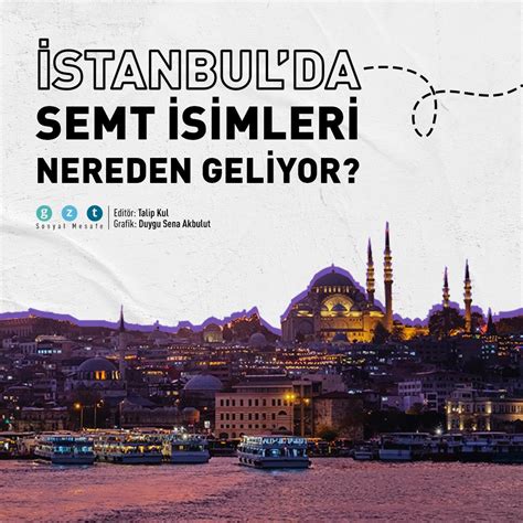 İstanbul un semt isimleri nereden geliyor 2