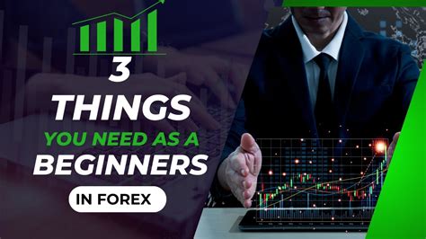 Things You Need As A Beginner In Forex Trading