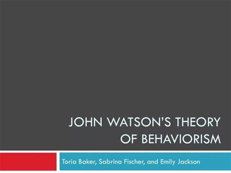 Ppt John Watsons Theory Of Behaviorism Powerpoint Presentation Free