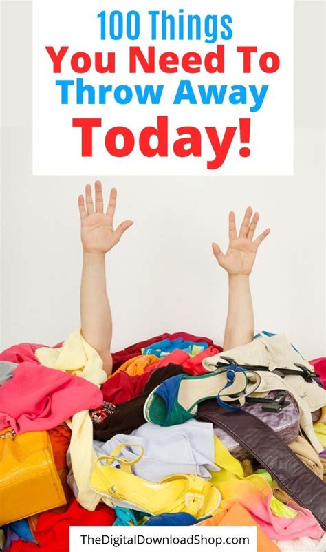 100 Things To Throw Away Today Suggestions To Declutter Your Home